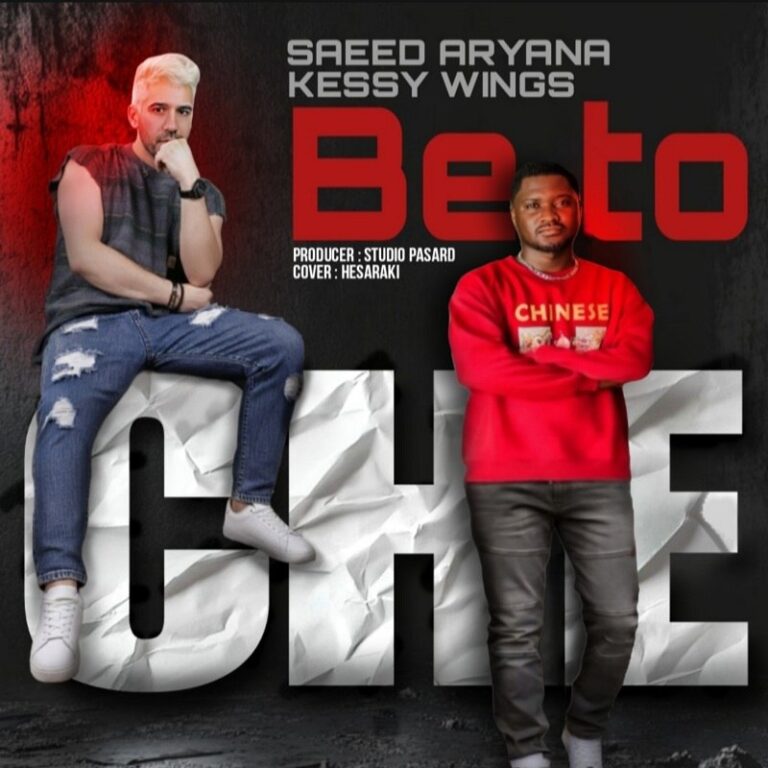Saeed Aryana – Be To Che (Ft Kessy Wings)